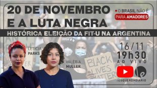 No programa de hoje, 20N e a luta negra com informações da histórica eleição da esquerda na Argentina