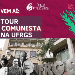 Vem aí: Tour Comunista na UFRGS!
